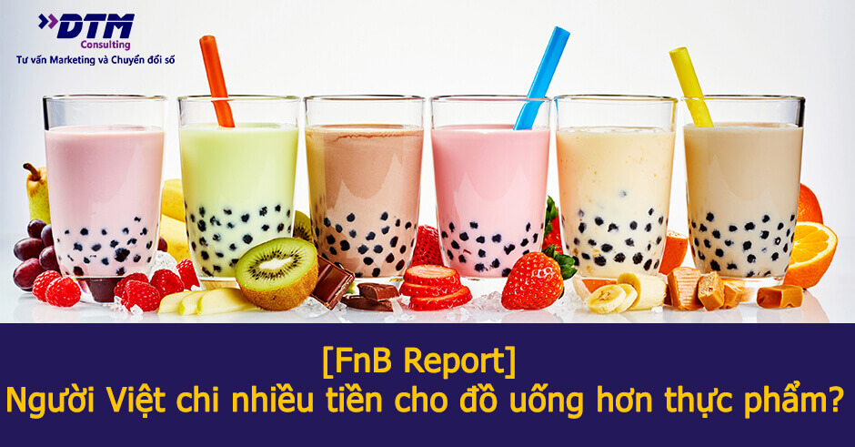 [FnB Report] Người Việt chi nhiều tiền cho đồ uống hơn thực phẩm (1)