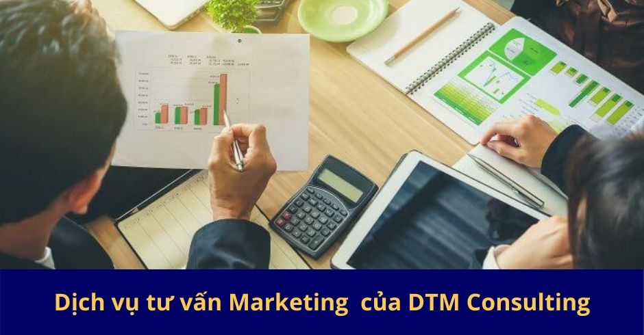 Dịch vụ tư vấn marketing DTM
