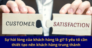 Sự hài lòng của khách hàng