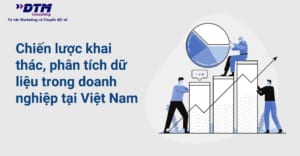Chiến lược khai thác phân tích dữ liệu trong doanh nghiệp tại Việt Nam