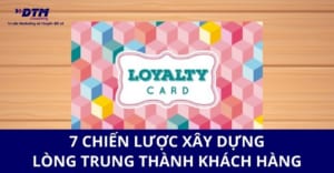 xây dựng lòng trung thành khách hàng